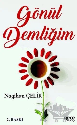 Gönül Demliğim – Nagihan Çelik – Gece Kitaplığı kitap kapağı