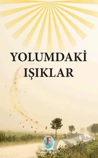 Yolumdaki Işıklar – Kolektif – Firuze Yayınları kitap kapağı