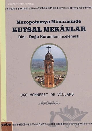 Mezopotamya Mimarisinde Kutsal Mekanlar – Ugo Monneret De Villard – Yaba Yayınları kitap kapağı