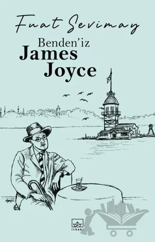Benden’iz James Joyce – Fuat Sevimay – İthaki Yayınları kitap kapağı