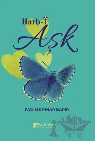 Harb-i Aşk – Fadime Pınar Bapir – Karahan Kitabevi kitap kapağı