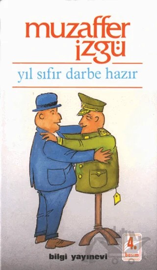 Yıl Sıfır Darbe Hazır – Muzaffer İzgü – Bilgi Yayınevi kitap kapağı