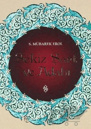 Sekiz Şart ve Adabı – S. Mübarek Erol – Semerkand Yayınları kitap kapağı