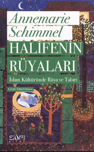 Halifenin Rüyaları – Annemarie Schimmel – Sufi Kitap kitap kapağı