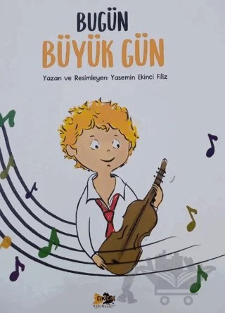 Bugün Büyük Gün – Yasemin Ekinci Filiz – Cik Cik Yayınları kitap kapağı