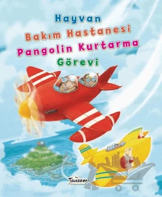 Hayvan Bakım Hastanesi – Pangolin Kurtarma Görevi – Heidi Howarth – Teleskop Popüler Bilim kitap kapağı