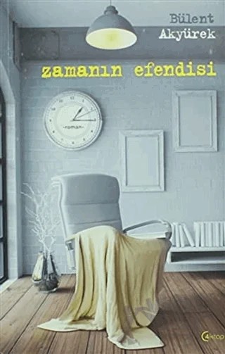 Zamanın Efendisi – Bülent Akyürek – C4 Kitap kitap kapağı