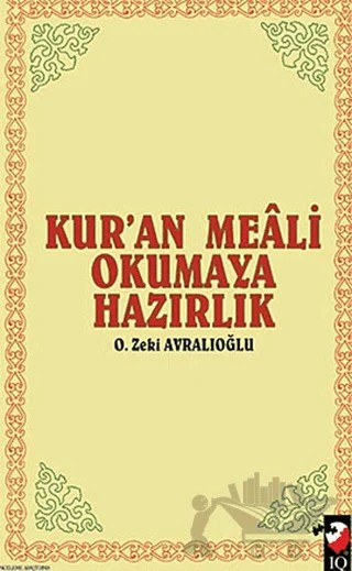 Kur'an Meali Okumaya Hazırlık – O. Zeki Avralıoğlu – IQ Kültür Sanat Yayıncılık kitap kapağı