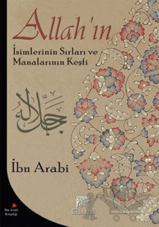 Allah’ın İsimlerinin Sırları ve Manalarının Keşfi – Muhyiddin İbn Arabi – Gelenek Yayıncılık kitap kapağı