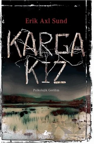 Karga Kız – Erik Axl Sund – Pegasus Yayınları kitap kapağı