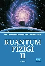 Kuantum Fiziği II – Abdulhalik Karabulut - Gökhan Budak – Nobel Akademik Yayıncılık kitap kapağı