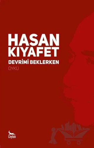 Devrimi Beklerken – Hasan Kıyafet – Ceylan Yayınları kitap kapağı