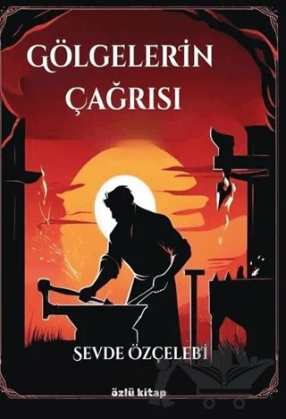 Gölgelerin Çağrısı – Sevde Özçelebi – Özlü Kitap kitap kapağı