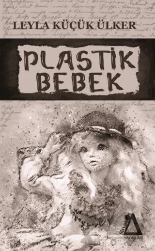 Plastik Bebek – Leyla Küçük Ülker – Sisyphos Yayınları kitap kapağı