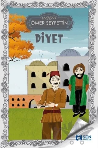 Diyet – Ömer Seyfettin – Sen Yayınları kitap kapağı