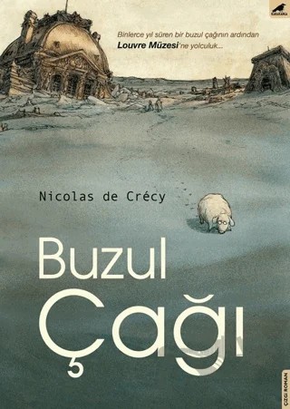 Buzul Çağı – Nicolas de Crecy – Kara Karga Yayınları kitap kapağı