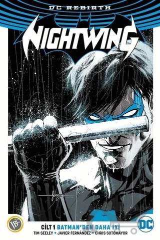 Nightwing Cilt 1 - Batman'den Daha İyi – Tim Seeley – JBC Yayıncılık kitap kapağı