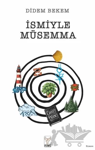 İsmiyle Müsemma – Didem Bekem – Feniks Yayınları kitap kapağı