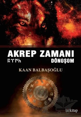 Akrep Zamanı Dönüşüm – Kaan Balbaşoğlu – Lal Kitap kitap kapağı