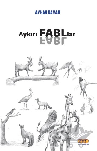 Aykırı Fabllar – Ayhan Dayan – Zet Yayınları kitap kapağı