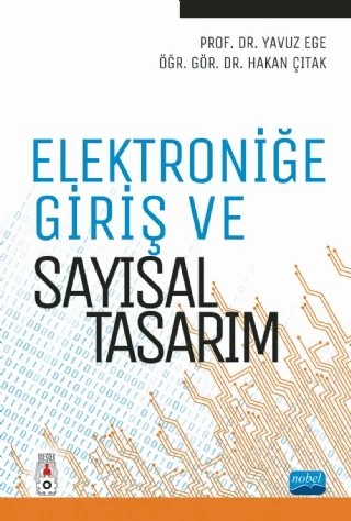 Elektroniğe Giriş ve Sayısal Tasarım – Yavuz Ege, Hakan Çıtak – Nobel Akademik Yayıncılık kitap kapağı
