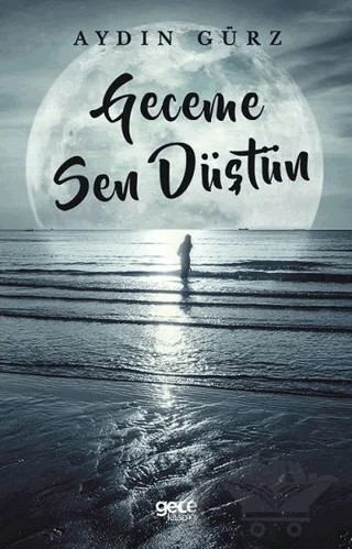 Geceme Sen Düştün – Aydın Gürz – Gece Kitaplığı kitap kapağı
