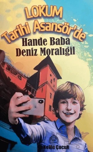 Lokum Tarihi Asansör'de – Hande Baba, Deniz Moralıgil – Kekeme Yayınları kitap kapağı