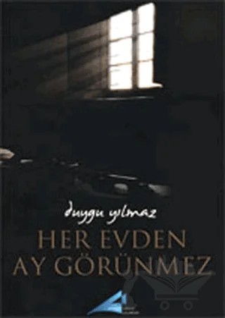 Her Evden Ay Görülmez – Duygu Yılmaz – Avrupa Yakası Yayınları kitap kapağı