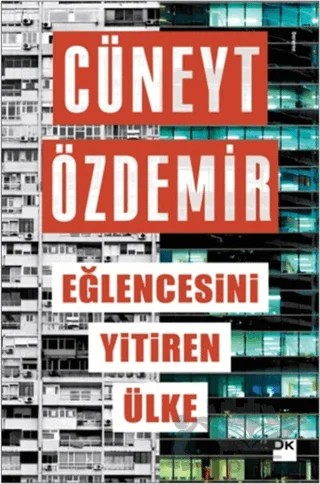 Eğlencesini Yitiren Ülke – Cüneyt Özdemir – Doğan Kitap kitap kapağı