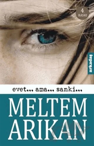 Evet... Ama... Sanki... – Meltem Arıkan – Arkadaş Yayınları kitap kapağı