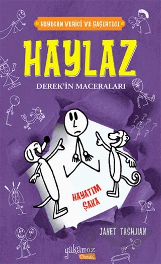 Haylaz Derek'in Maceraları 4 - Hayatım Şaka – Janet Tashjian – Yakamoz Yayınevi kitap kapağı