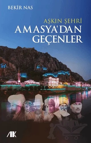 Aşkın Şehri Amasya'dan Geçenler – Bekir Nas – Akademik Kitaplar kitap kapağı