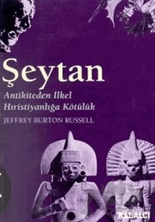 Şeytan Antikiteden İlkel Hıristiyanlığa Kötülük – Jeffrey Burton Russell – Kabalcı Yayınevi kitap kapağı