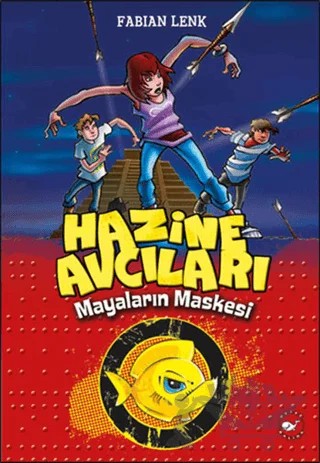 Hazine Avcıları - Mayaların Maskesi 1 – Fabian Lenk – Beyaz Balina Yayınları kitap kapağı