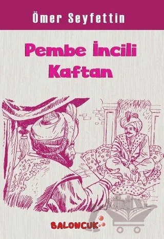 Pembe İncili Kaftan – Ömer Seyfettin – Baloncuk kitap kapağı