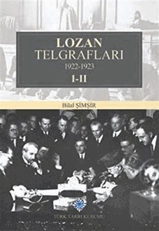 Lozan Telgrafları 1922-1923 (2 Kitap Takım) – Bilal Şimşir – Türk Tarih Kurumu Yayınları kitap kapağı