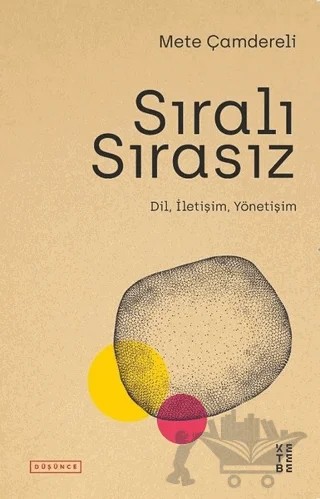 Sıralı Sırasız – Mete Çamdereli – Ketebe Yayınları kitap kapağı