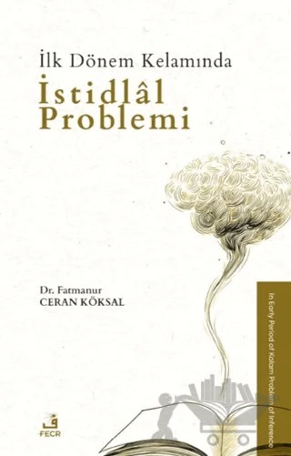 İlk Dönem Kelamında İstidlal Problemi – Fatmanur Ceran Köksal – Fecr Yayınları kitap kapağı