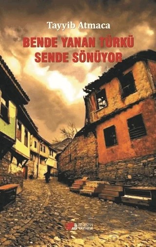 Bende Yanan Türkü Sende Sönüyor – Tayyib Atmaca – Berikan Yayınevi kitap kapağı