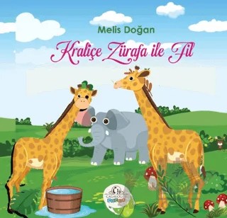Kraliçe Zürafa İle Fil – Melis Doğan – Cağaloğlu Yayınevi kitap kapağı