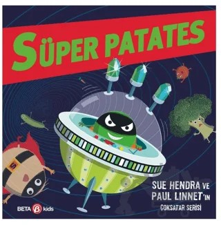 Süper Patates - Zalim Yeşil Zaman Makinesi – Paul Linnet, Sue Hendra – Beta Kids kitap kapağı