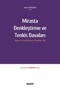 Mirasta Denkleştirme ve Tenkis Davaları (Dava ve Cevap Dilekçesi Örnekleri Ekli) – Aydın Tekdoğan – Seçkin Yayıncılık kitap kapağı
