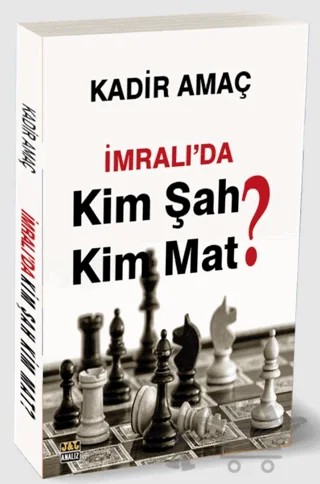 İmralı’da Kim Şah Kim Mat? – Kadir Amaç – J&J Yayınları kitap kapağı