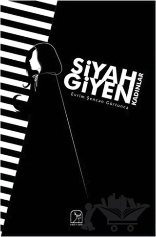 Siyah Giyen Kadınlar – Evrim Şencan Gürtunca – Kuzey Işığı Yayınları kitap kapağı