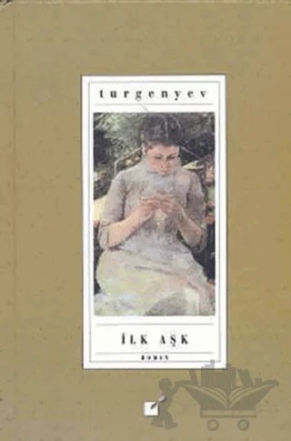 İlk Aşk – Ivan Sergeyevich Turgenev, Ivan Sergeyeviç Turgenyev – Öteki Yayınevi kitap kapağı