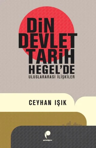 Din, Devlet, Tarih – Ceyhan Işık – Paradigma Yayıncılık kitap kapağı