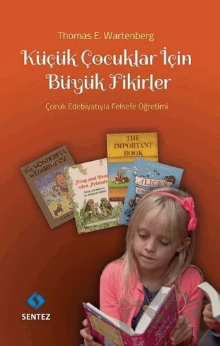 Küçük Çocuklar İçin Büyük Fikirler – Thomas E. Wartenberg – Sentez Yayınları kitap kapağı