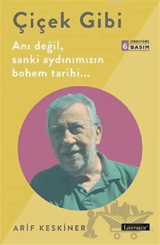 Çiçek Gibi – Arif Keskiner – Literatür Yayıncılık kitap kapağı