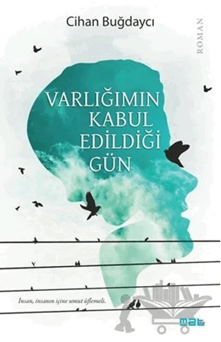 Varlığımın Kabul Edildiği Gün – Cihan Buğdaycı – Mat Kitap kitap kapağı