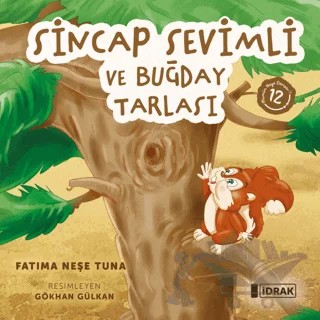 Sincap Sevimli ve Buğday Tarlası – Fatıma Neşe Tuna – İdrak Yayınları kitap kapağı